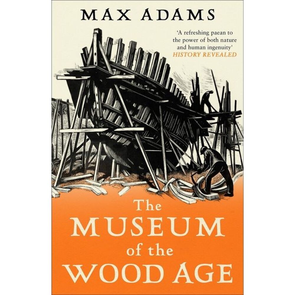 The Museum of the Wood Age -- Max Adams
